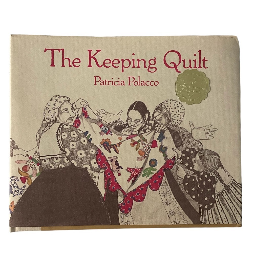 The Keeping Quilt by Patricia Polacco, New